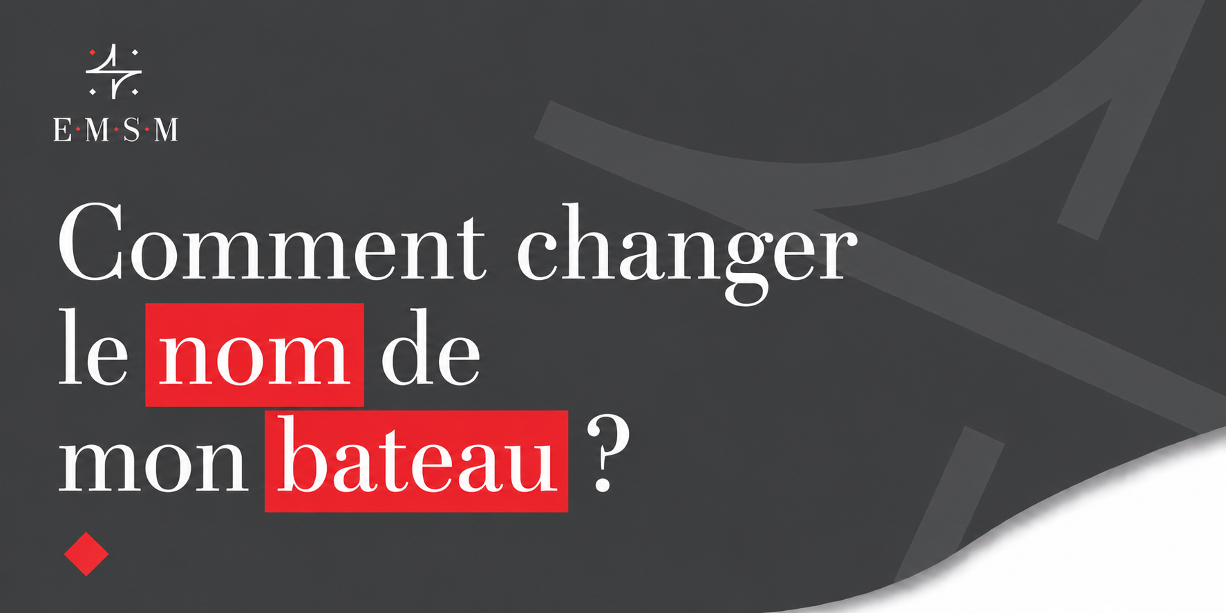Comment changer le nom d'un bateau ?