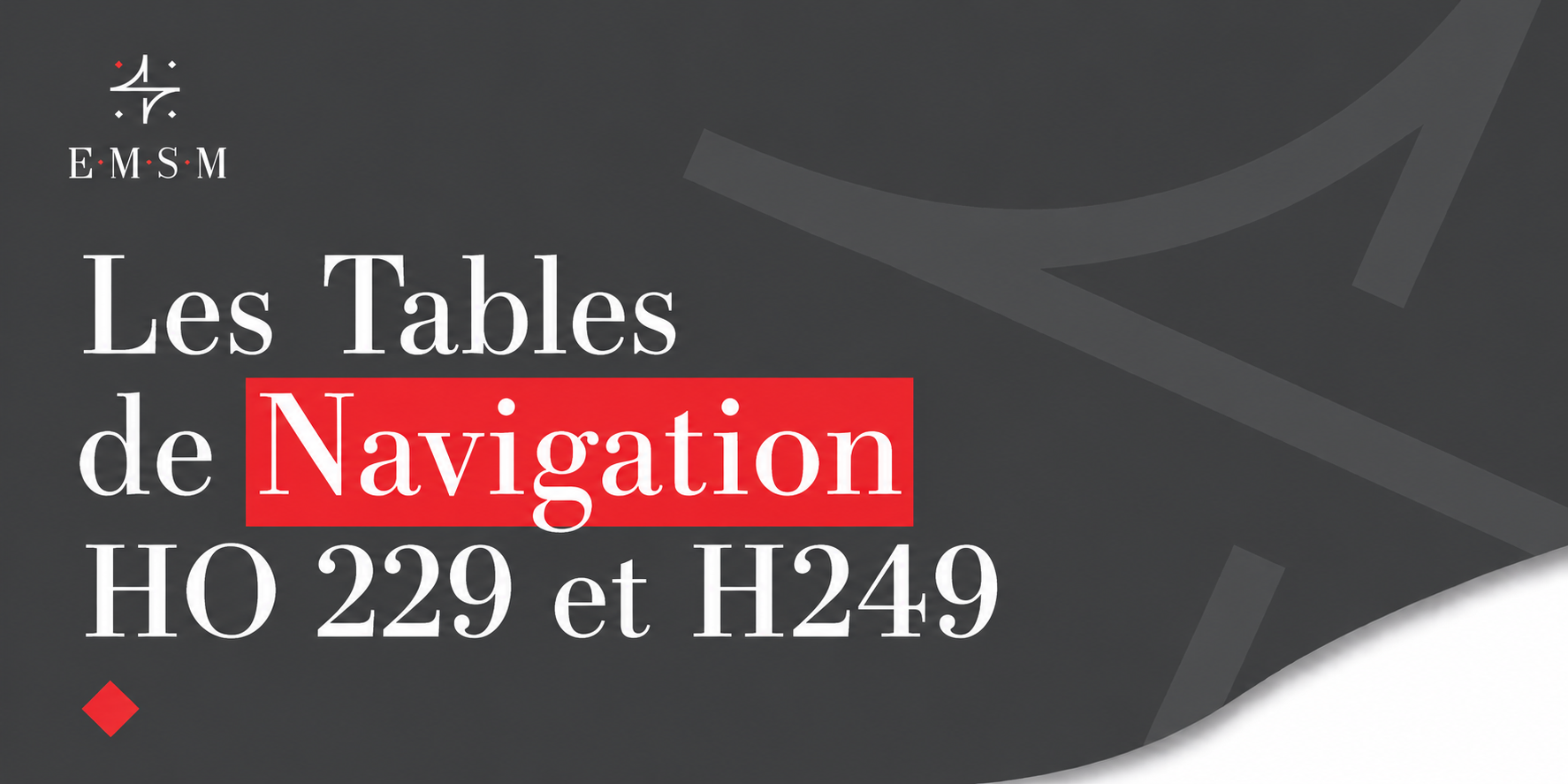 Les tables de navigation Ho229 et H249