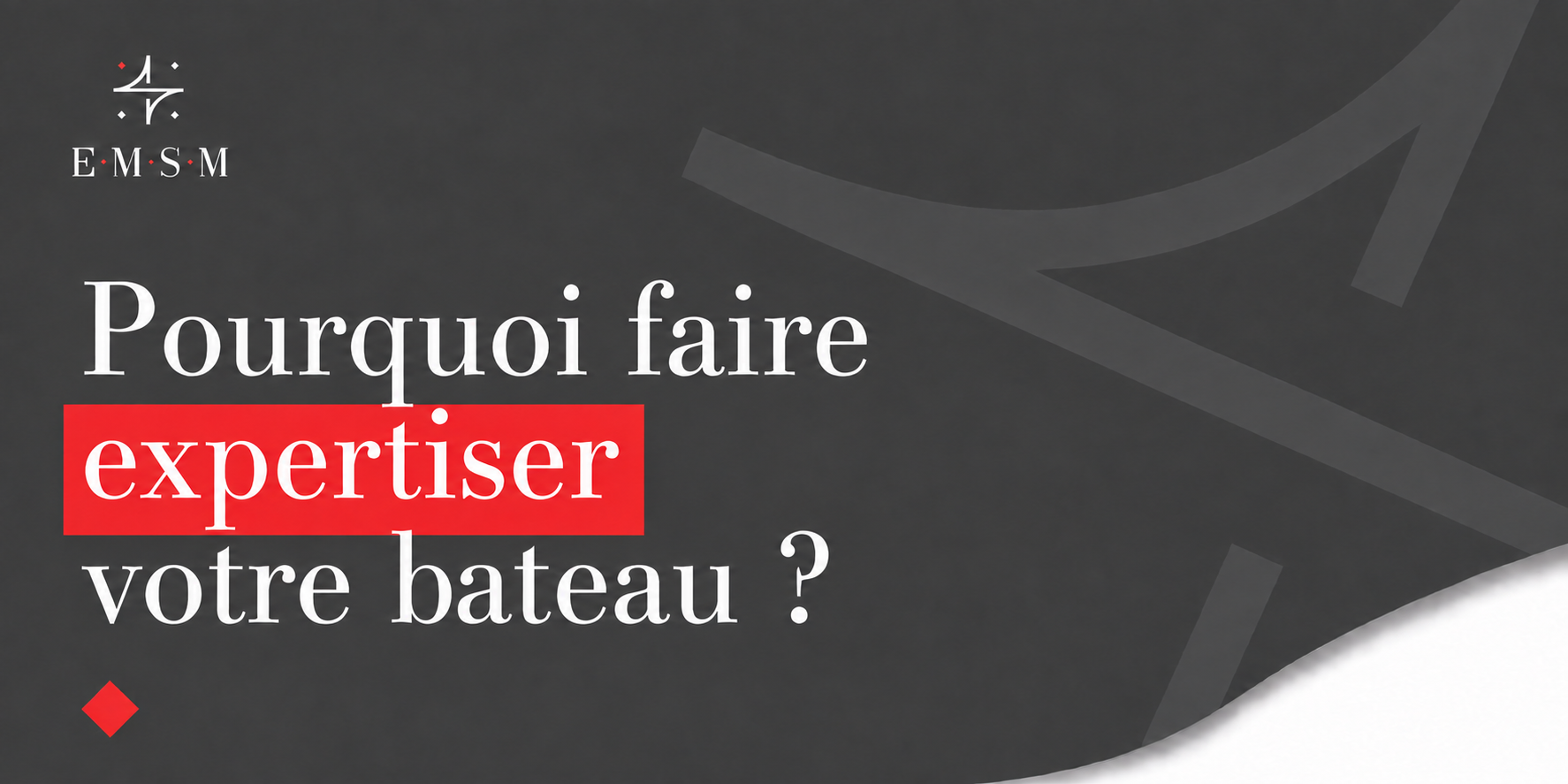 Bannière d'un article du cabinet d'expertises maritimes E.M.S.M.